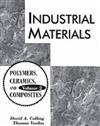 Industrial Materials: Polymers, Ceramics and Composites