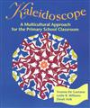 Kaleidoscope: Multicultural Approach for the Primary School Classroom