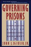 Governing Prisons: A Comparative Study of Correctional Mangement