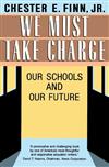 We Must Take Charge: Our Schools and Our Future