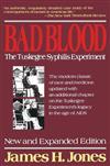 Bad Blood: The Tuskagee Syphilis Experiment