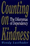 Counting on Kindness: The Dilemmas of Dependency