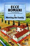 Ecce Romani: a Latin Reading Course: Bk. 1: Meeting the Family
