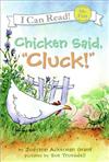 Chicken Said, Cluck!