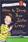How to Drive Your Sister Crazy