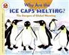 Why are the Ice Caps Melting?: The Dangers of Global Warming