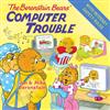 The Berenstain Bears' Computer Trouble