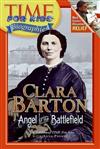 Clara Barton: Angel of the Battlefield