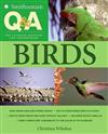 Smithsonian Q & A: Birds : The Ultimate Question and Answer Book