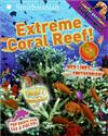 Extreme Coral Reef!