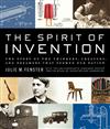 The Spirit of Invention: The Story of the Thinkers, Creators, and Dreamers Who Formed Our Nation
