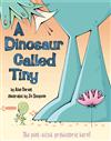 A Dinosaur Called Tiny
