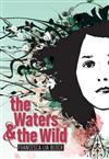 The Waters & the Wild