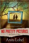 No Pretty Pictures: A Child of War