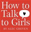 How to Talk to Girls