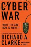 Cyber War: The Next Threat to National Security and What to Do About it