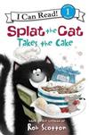 Splat the Cat Takes the Cake