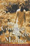 The Courage to be a Single Mother