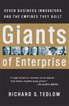Giants of Enterprise: Seven Business Innovators and the Empires They Built