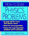 How to Solve Physics Problems and Make the Grade