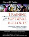 Training for Software Rollouts: The Definitive Guide to Developing and Implementing Employee Training Programs