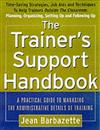 The Trainer's Support Handbook: A Practical Guide to Managing the Administrative Details of Training