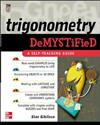 Trigonometry Demystified: A Self-teaching Guide