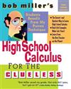 Bob Miller's High School Calc for the Clueless: Honors and AP Calculus AB and BC