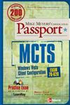 MCTS Windows Vista Client Configuration Passport: Exam 70-620