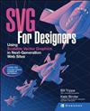 SVG Design Classroom: Using Scalable Vector Graphics in Next-generation Web Sites