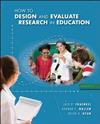 How to Design and Evaluate Research in Education