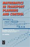 Mathematics in Transport Planning and Control: Proceedings of the 3rd Ima Conference on Mathematics in Transport Planning and Control, Cardiff, 1-3 April 1988
