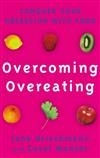 Overcoming Overeating: Conquer Your Obsession with Food Forever