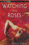 Watching the Roses