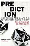 Prediction: How to See and Shape the Future with Game Theory