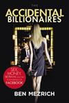 The Accidental Billionaires: Sex, Money, Betrayal and the Founding of Facebook