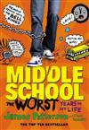 Middle School: The Worst Years of My Life