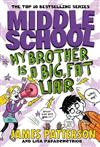 Middle School: My Brother is a Big Fat Liar: (Middle School 3)