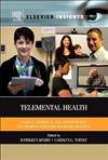 Telemental Health: Clinical, Technical, and Administrative Foundations for Evidence-Based Practice