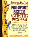 Ready-to-Use Pre-Sports Skills Activities Program: 100 Month-by-Month Lessons with Activities, Games and Assessments for the Elementary Grades