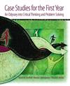 Case Studies for the First Year: An Odyssey into Critical Thinking and Problem Solving