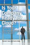 Is Your Company Ready for Cloud?: Choosing the Best Cloud Adoption Strategy for Your Business