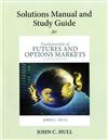 Student's Solutions Manual and Study Guide for Fundamentals of Futures and Options Markets