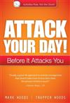 Attack Your Day!: Before it Attacks You