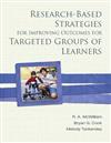 Research-Based Strategies for Improving Outcomes for Targeted Groups of Learners