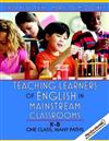 Teaching Learners of English in Mainstream Classrooms (K-8)