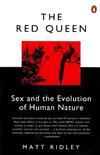 The Red Queen: Sex and the Evolution of Human Nature