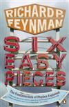 Six Easy Pieces: Fundamentals of Physics Explained