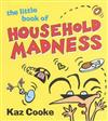 The Little Book of Household Madness