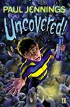 Uncovered!